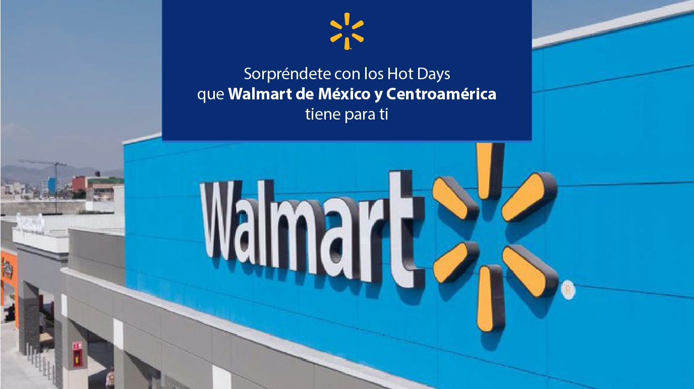 Sorpréndete con los Hot Days que Walmart de México y Centroamérica tiene para ti banner
