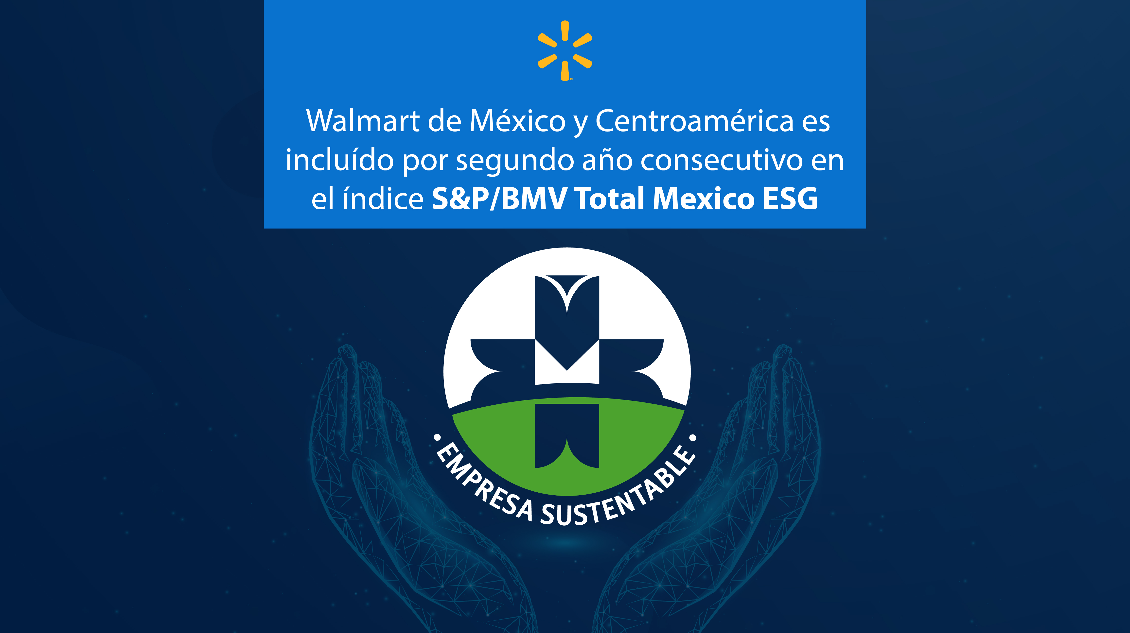 Segundo año consecutivo, Walmart de México y Centroamérica 
es incluida en el S&P/BMV Total Mexico ESG Index img